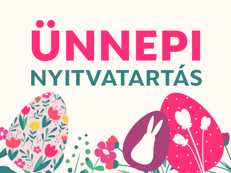 HÚSVÉTI Nyitvatartás