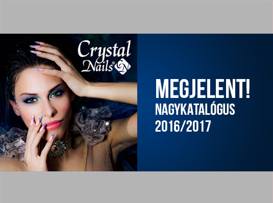 Megjelent! Crystal Nails NAGYKATALÓGUS 2016/2017